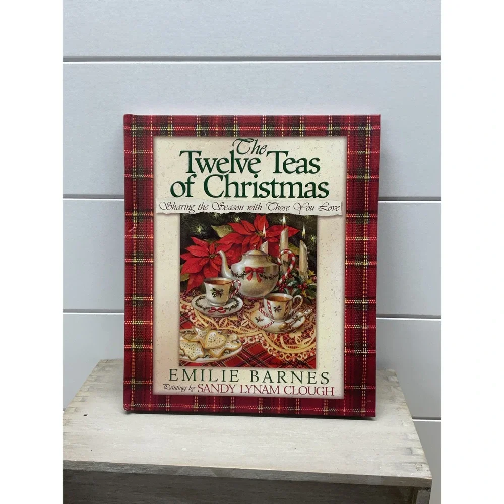 The Twelve Teas of Christmas Emilie Barnes Sandy Lynam Clough Hardcover 1999